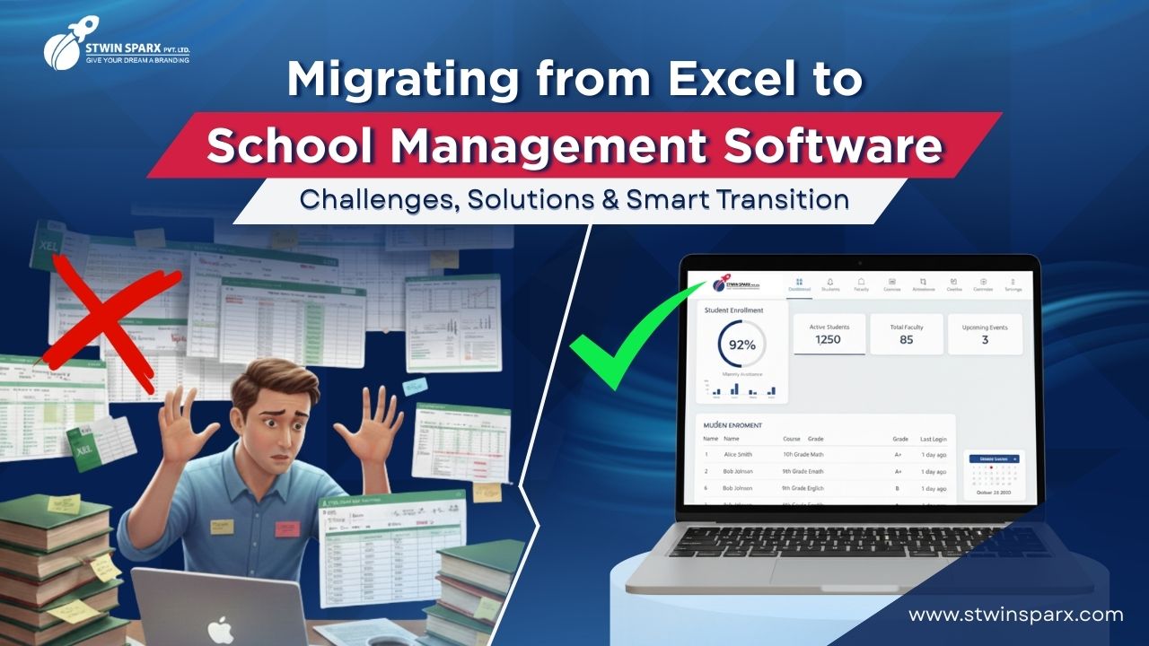 Migrating from Excel to School Management Software: Challenges & Solutions