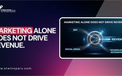 Why Marketing Alone Is Not Enough for Business Revenue Growth - Stwin Sparx Pvt Ltd Marketing alone does not drive revenue without SEO, social media, and automation systems.